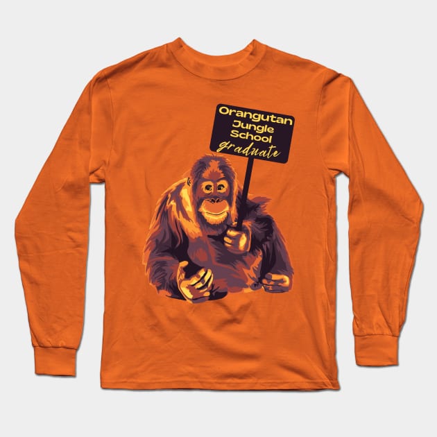 Orangutan Jungle School Graduate Long Sleeve T-Shirt by Slightly Unhinged